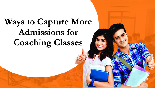 way to capture more admissions for coaching classes