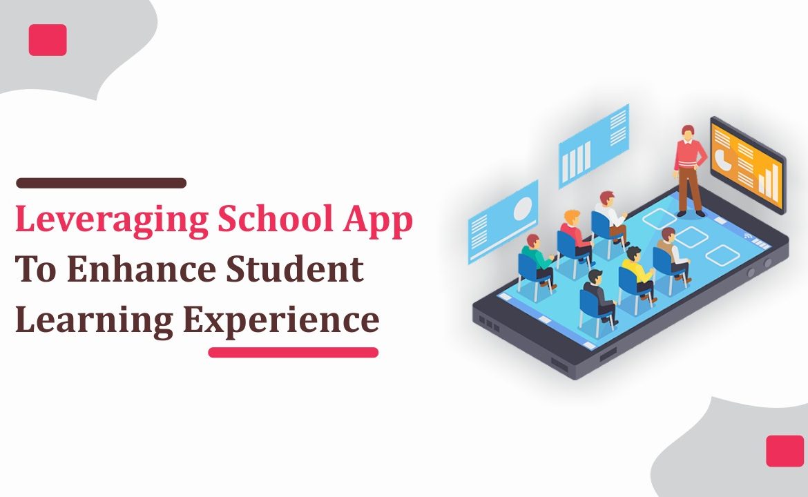 Leveraging School Apps To Enhance Student Learning Experience